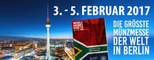 World Money Fair 2017 – die größte Münzmesse der Welt – 3. bis 5. Februar 2017 Berlin