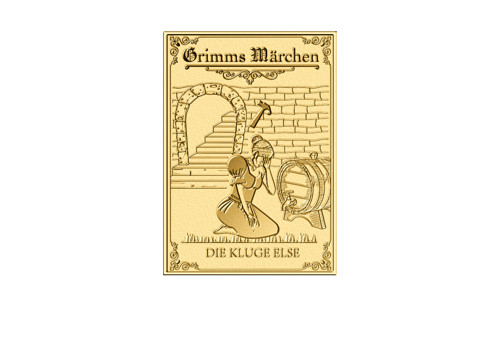 Goldbarren 999/1000 Gold Motiv Die kluge Else
