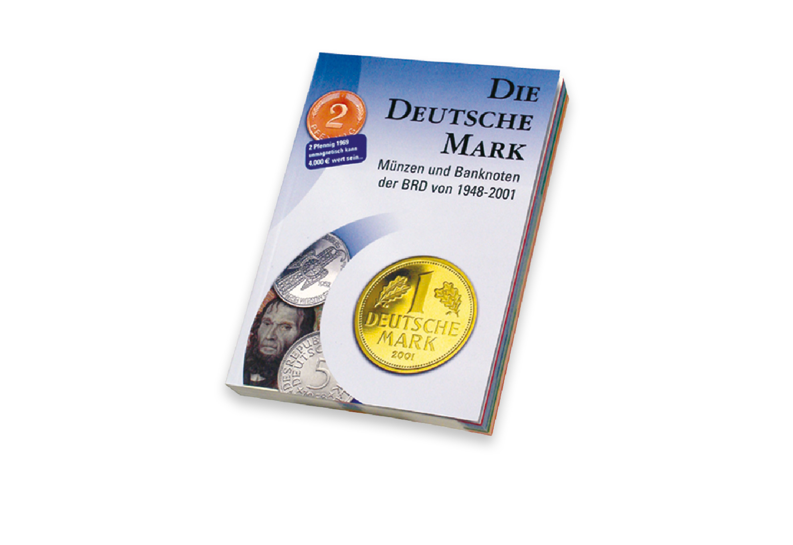 Die deutsche Mark Münzen und Banknoten der BRD Katalog von 1948 bis 2001